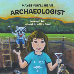 maybe you'll be an archeaologist
